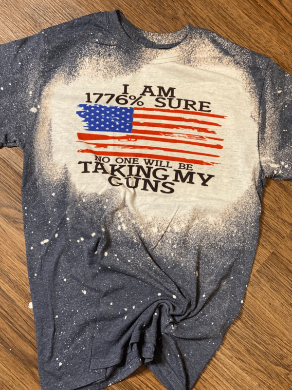 1776% Sure No One Will Be Taking My Guns Bleached T-Shirt Bleached T-Shirt Navy XS