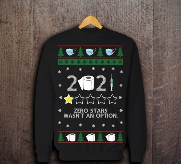 2021 Christmas Zero Stars Wasn't An Option Christmas Sweatshirt Sweatshirt Black S