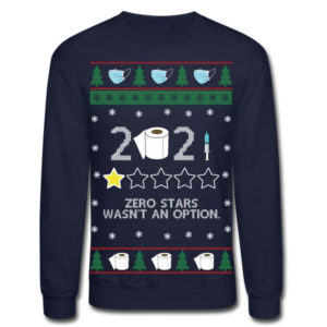 2021 Christmas Zero Stars Wasn't An Option Christmas Sweatshirt Sweatshirt Navy S