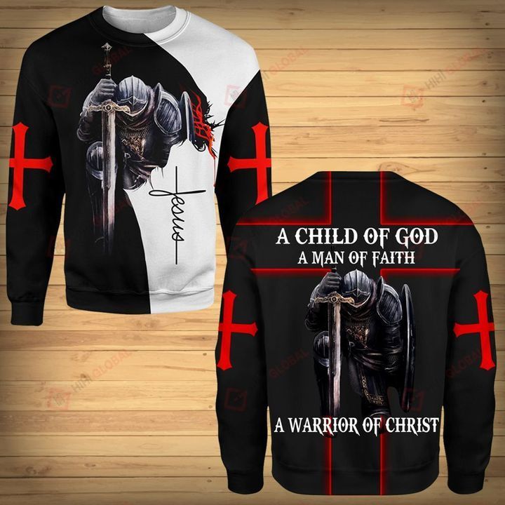 A Child Of God A Man Of Faith A Warrior Of Christ Knight Jesus 3D Style: 3D Sweatshirt, Color: Black