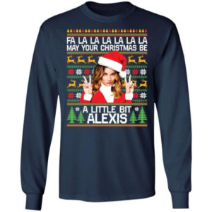 A La La La May Your Christmas Be A Little Bit Alexis Christmas Shirt Long Sleeve Navy S