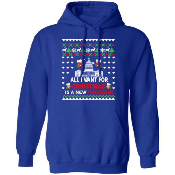 All I Want For Christmas Is A New President Christmas Sweatshirt Hoodie Royal S