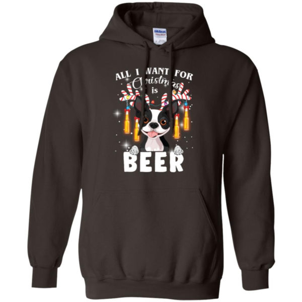 All I Want For Christmas Is Beer Cute Boston Terrier Shirt Hoodie Dark Chocolate S