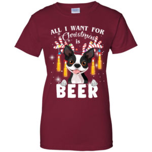 All I Want For Christmas Is Beer Cute Boston Terrier Shirt Ladies T-Shirt Cardinal S