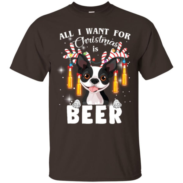 All I Want For Christmas Is Beer Cute Boston Terrier Shirt Unisex T-Shirt Dark Chocolate S