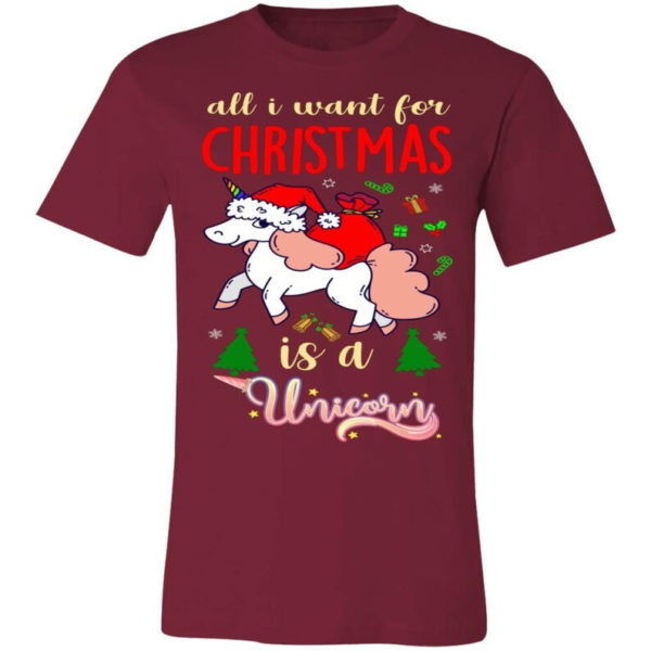 All I Want For Christmas Is Unicorn T-Shirt Unisex T-Shirt Maroon S
