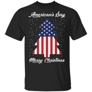 American Flag American's Say Merry Christmas Flag Tree Christmas T-Shirt Unisex T-Shirt Black S