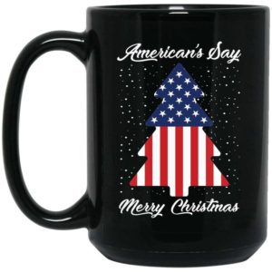 American's Say Merry Christmas Flag Tree Coffee Mug Mug 15oz Black One Size