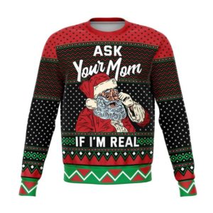 Ask Your Mom If I'm Real Ugly Santa Christmas Sweater AOP Sweater Red S