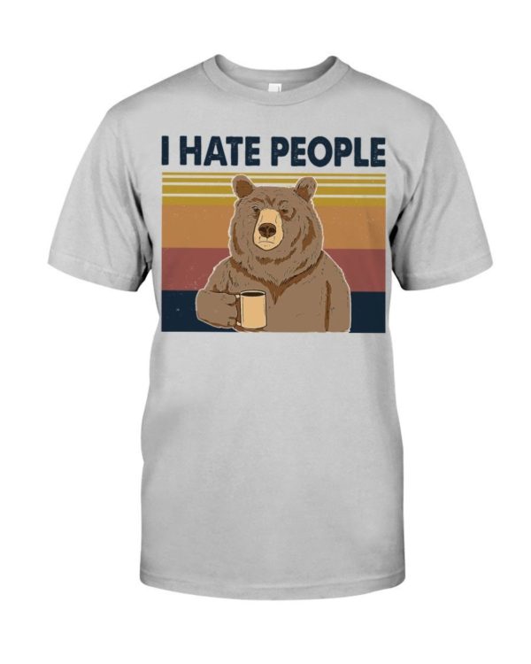 Bear Dink Coffee I Hate People Shirt Classic T-Shirt Ash S