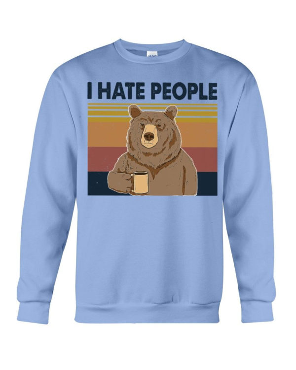 Bear Dink Coffee I Hate People Shirt Crewneck Sweatshirt Light Blue S