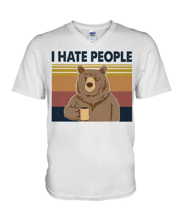 Bear Dink Coffee I Hate People Shirt V-Neck T-Shirt White S