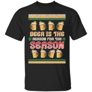 Beer Is The Reason For The Season Beer Lover Christmas Gift Sweatshirt Unisex T-Shirt Black S