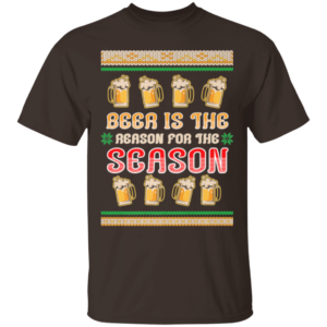 Beer Is The Reason For The Season Beer Lover Christmas Gift Sweatshirt Unisex T-Shirt Dark Chocolate S