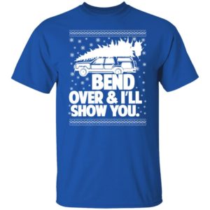 Bend Over & I’ll Show You Christmas Sweatshirt G500 5.3 oz. T-Shirt Royal S