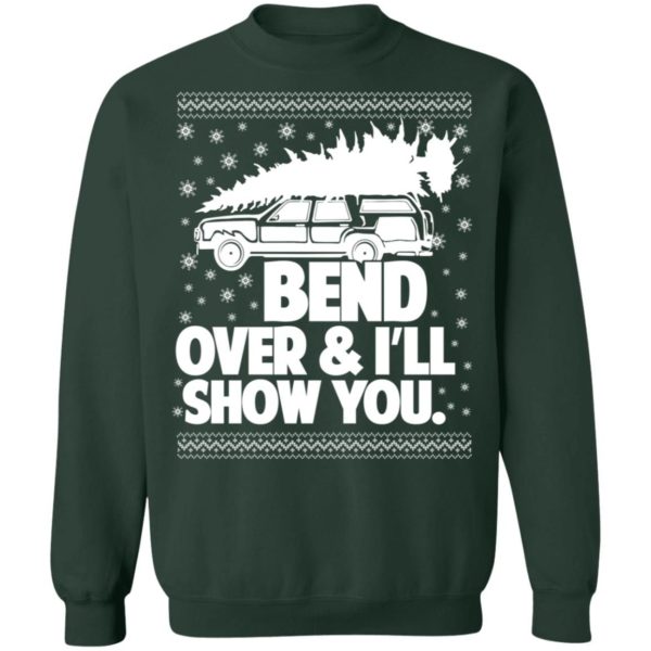 Bend Over & I’ll Show You Christmas Sweatshirt Z65 Crewneck Pullover Sweatshirt Forest Green S