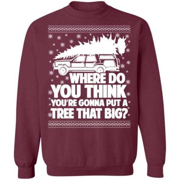 Bend Over & I'll Show You | Where Do You Put A Tree That Big Couple Christmas Sweatshirt FIT A TREE Maroon S