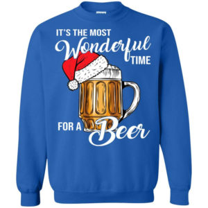 Big A Cup Of Beer It’s The Most Wonderful Time For A Beer Christmas Sweatshirt Sweatshirt Royal S