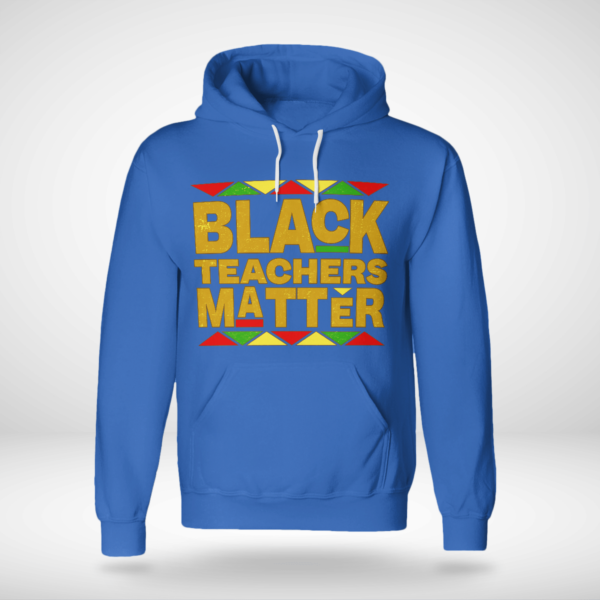 Black Teachers Matter Back To School Shirt Unisex Hoodie Royal Blue S
