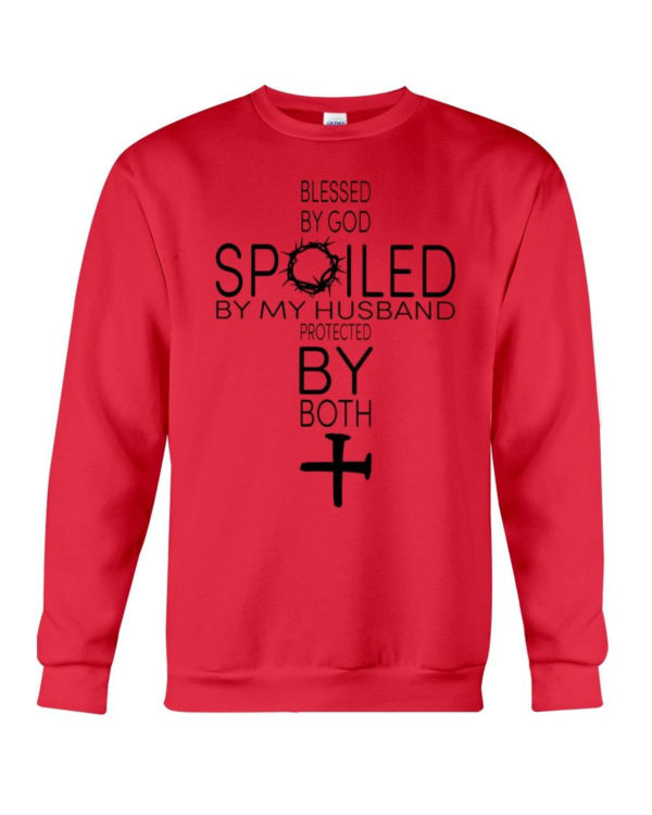 Blessed By God Spoiled By My Husband Protected By Both Shirt Crewneck Sweatshirt Red S