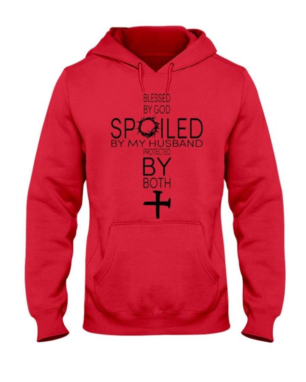 Blessed By God Spoiled By My Husband Protected By Both Shirt Hooded Sweatshirt Red S