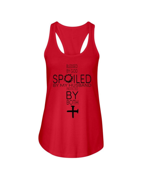 Blessed By God Spoiled By My Husband Protected By Both Shirt Ladies Flowy Tank Red S