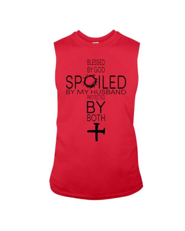 Blessed By God Spoiled By My Husband Protected By Both Shirt Sleeveless Tee Red S