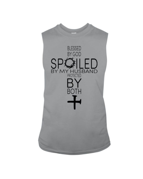 Blessed By God Spoiled By My Husband Protected By Both Shirt Sleeveless Tee Sports Grey S
