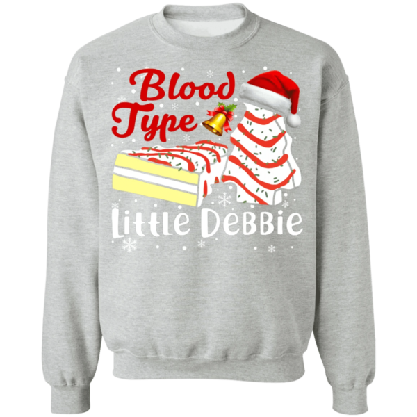 Blood Type Little Debbie Christmas Sweatshirt Sweatshirt Sport Gey S
