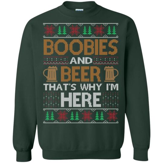 Boobies And Beer That's Why I'm Here Christmas Sweatshirt product photo 2