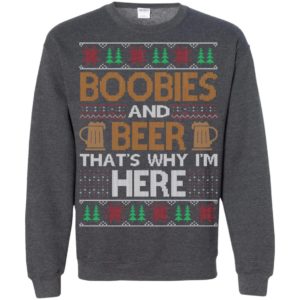 Boobies And Beer That’s Why I’m Here Christmas Sweatshirt G180 Gildan Crewneck Pullover Sweatshirt 8 oz. Dark Heather 4XL