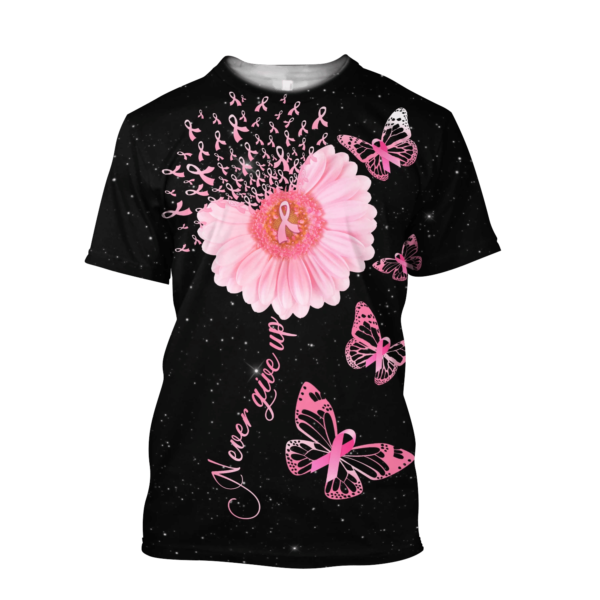 Breast Cancer Never Give Up Pink Flower And Butterfly 3D All Over Printed Shirt 3D T-Shirt Pink S