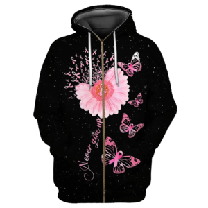 Breast Cancer Never Give Up Pink Flower And Butterfly 3D All Over Printed Shirt 3D Zip Hoodie Pink S