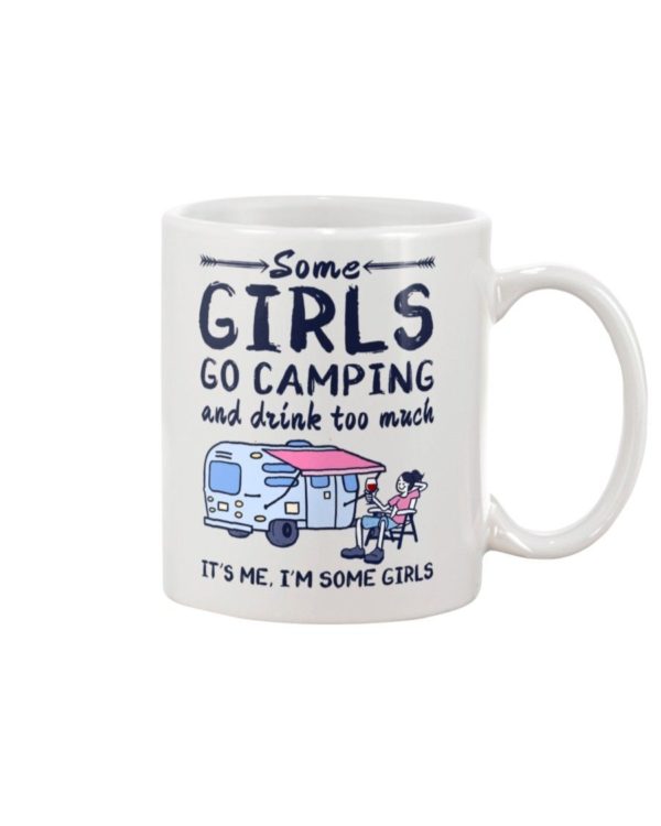Camping Some Girls Go Camping And Drink Too Much Mug product photo 1