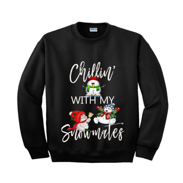 Chillin With My Snowmates Funny Snowman Santa Christmas Sweatshirt Sweatshirt Black S