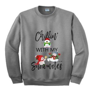 Chillin With My Snowmates Funny Snowman Santa Christmas Sweatshirt Sweatshirt Grey S