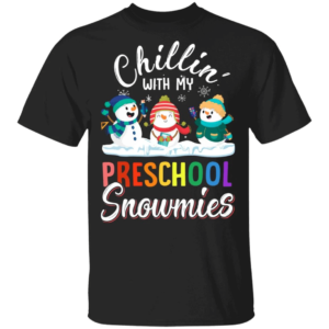 Chillin' With preschool Snowmies Funny Snowman Christmas Shirt Unisex T-Shirt Black S