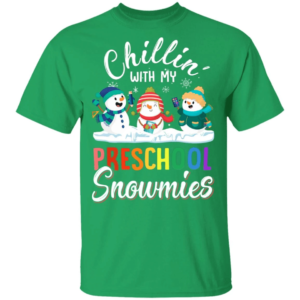 Chillin' With preschool Snowmies Funny Snowman Christmas Shirt Unisex T-Shirt Irish Green S