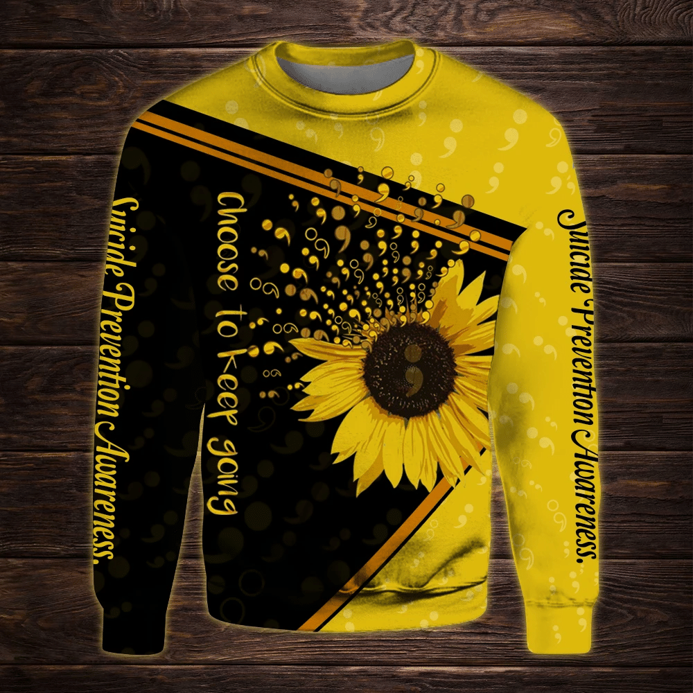 Choose To Keep Going Sunflower Suicide Prevention Awareness 3D Printed Shirt Style: 3D Sweatshirt, Color: Yellow