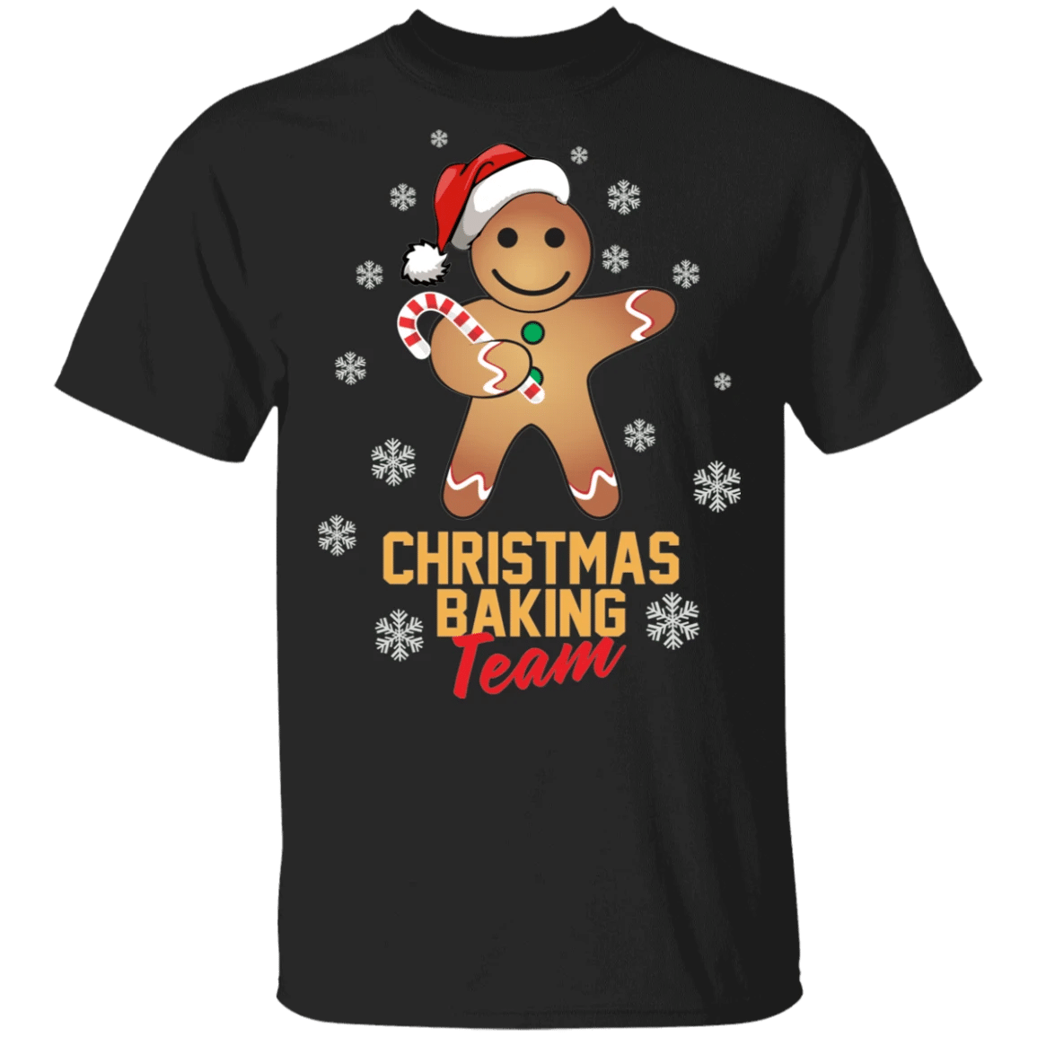Christmas Baking Team Gingerbread Man Santa With Candy Cane Christmas T-Shirt Style: Unisex T-shirt, Color: Black