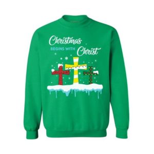 Christmas Begin With Christ Cross Sweatshirt Sweatshirt Green S