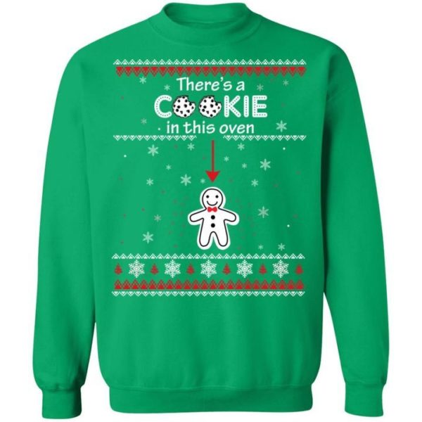 Christmas Couple Sweatshirt Pregnancy Announcement I Put A Cookie Shirt There's A Cookie Green S