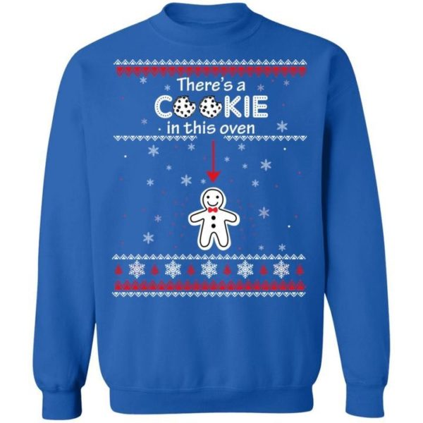 Christmas Couple Sweatshirt Pregnancy Announcement I Put A Cookie Shirt There's A Cookie Royal S