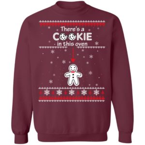 Christmas Couple There’s A Cookie In This Oven Shirt Christmas Sweatshirt Maroon S