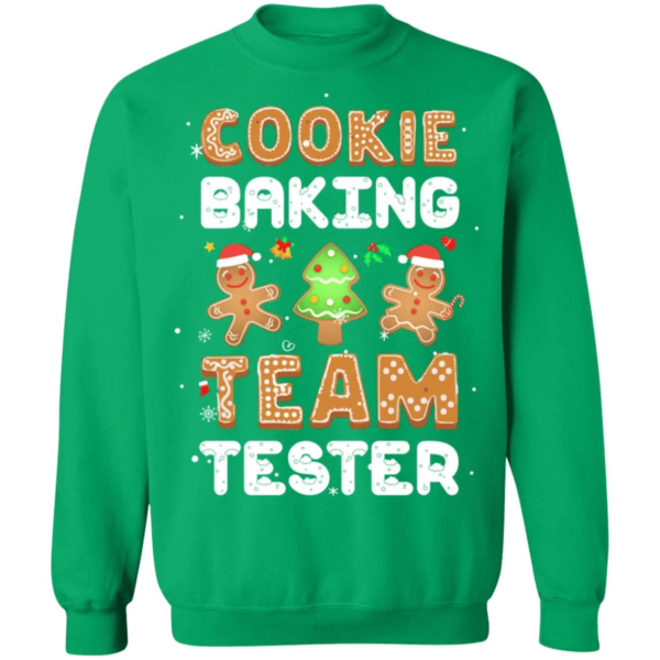 Cookie Baking Team Tester Gingerbread Team Baking Lover Christmas T-Shirt Sweatshirt Sweatshirt Irish Green S