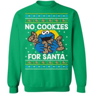 Cookie Monster No Cookies For Santa Christmas Sweater Christmas Sweatshirt Irish Green S