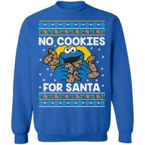 Cookie Monster No Cookies For Santa Christmas Sweater Christmas Sweatshirt Royal S