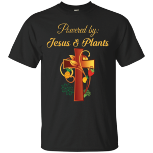 Cross Christian Powered By Jesus And Plants Christmas T-shirt Hoodie Unisex T-Shirt Black S