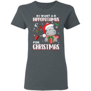 Cute Hippopotamus I Want A Hippopotamus For Christmas Gifts Christmas Shirt Ladies T-Shirt Dark Heather S