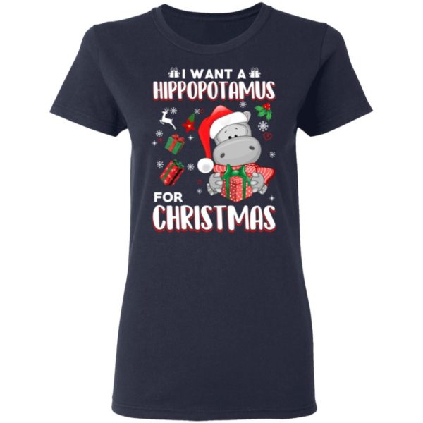 Cute Hippopotamus I Want A Hippopotamus For Christmas Gifts Christmas Shirt Ladies T-Shirt Navy S